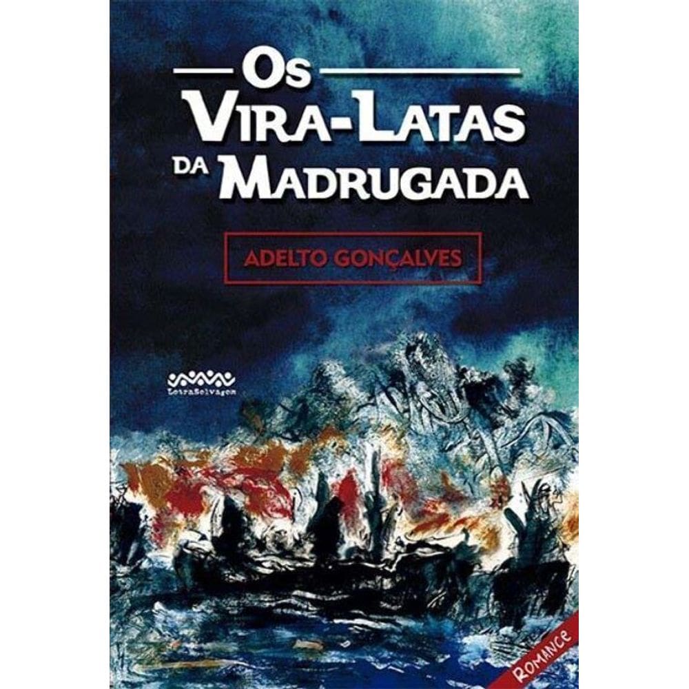 Os vira-latas da madrugada