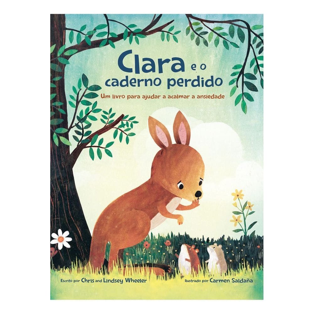 Clara e o Caderno Perdido - Um Livro Sobre Como Acalmar a Ansiedade