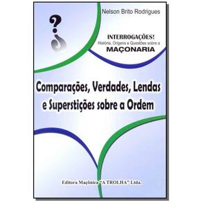 Comparações, Verdades, Lendas e Superstições Sobre a Ordem