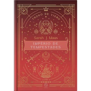 Trono de Vidro - Império de Tempestades - Vol. 06