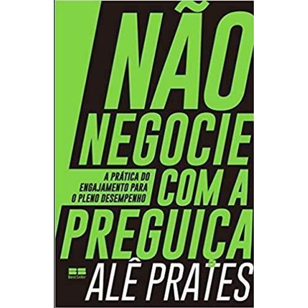 Nao Negocie Com a Preguica