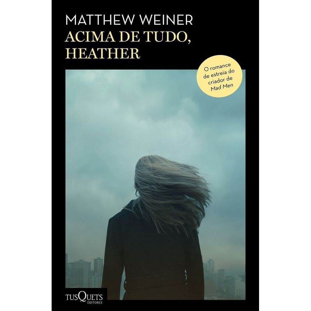 Acima De Tudo, Heather - Do Roteirista De Mad Men