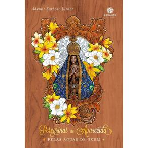 Peregrinas De Aparecida - Pelas Águas De Oxum