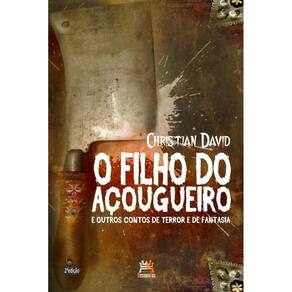 O filho do açougueiro e outros contos de terror e de fantasia