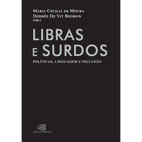 Libras e Surdos - Políticas, Linguagem e Inclusão