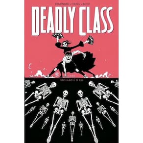 Deadly Class - Vol. 05 - Isso Não é o Fim