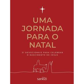Uma Jornada Para o Natal - 31 Devocionais Para Celebrar o Nascimento de Jesus - Capa Vermelha