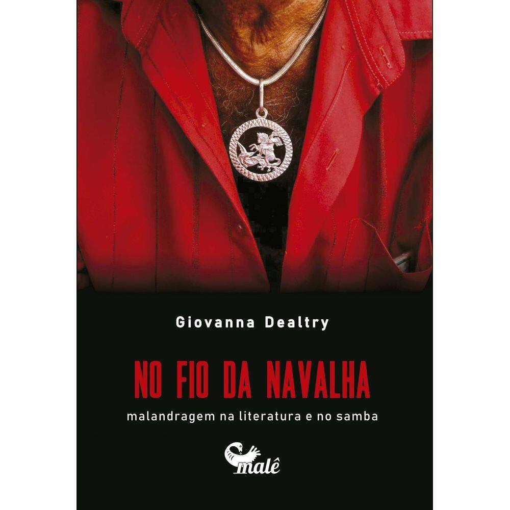 No Fio da Navalha - Malandragem na Literatura e no Samba