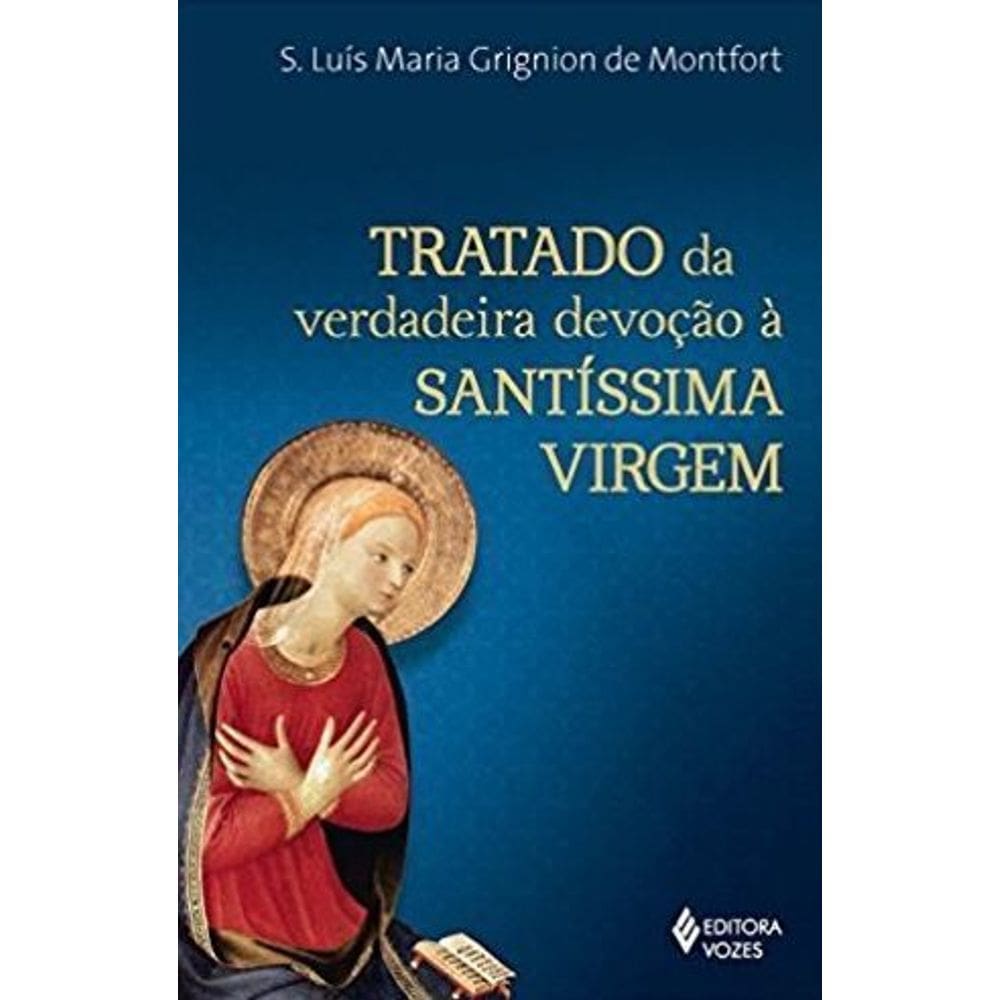 Tratado Da Verdadeira Devoção À Santíssima Virgem - Letra Grande
