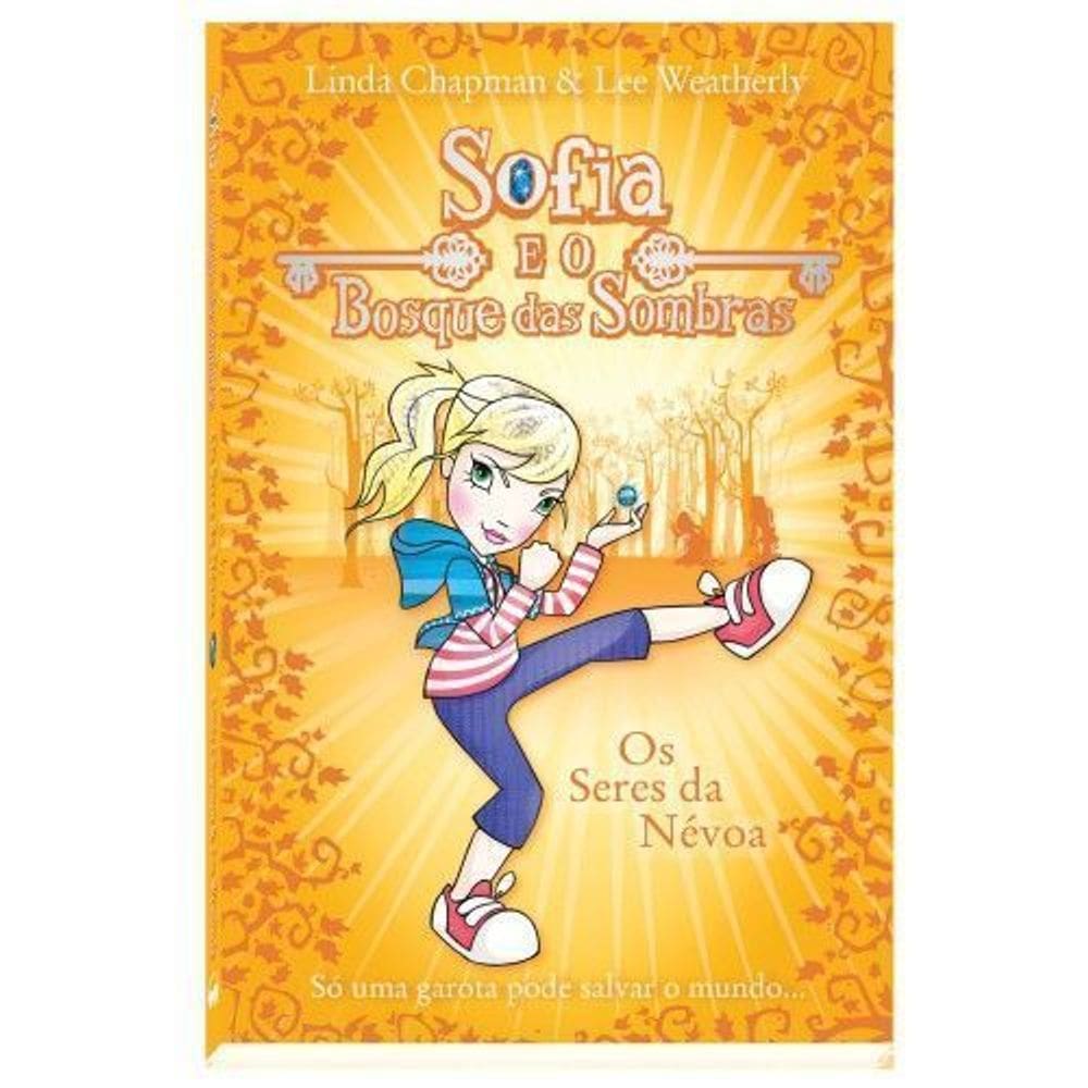 Sofia e o Bosque Das Sombras Os Seres D