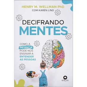 Decifrando Mentes: Como a Infância Pode Nos Ensinar a Entender As Pessoas