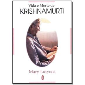 Vida e Morte de Krishnamurti