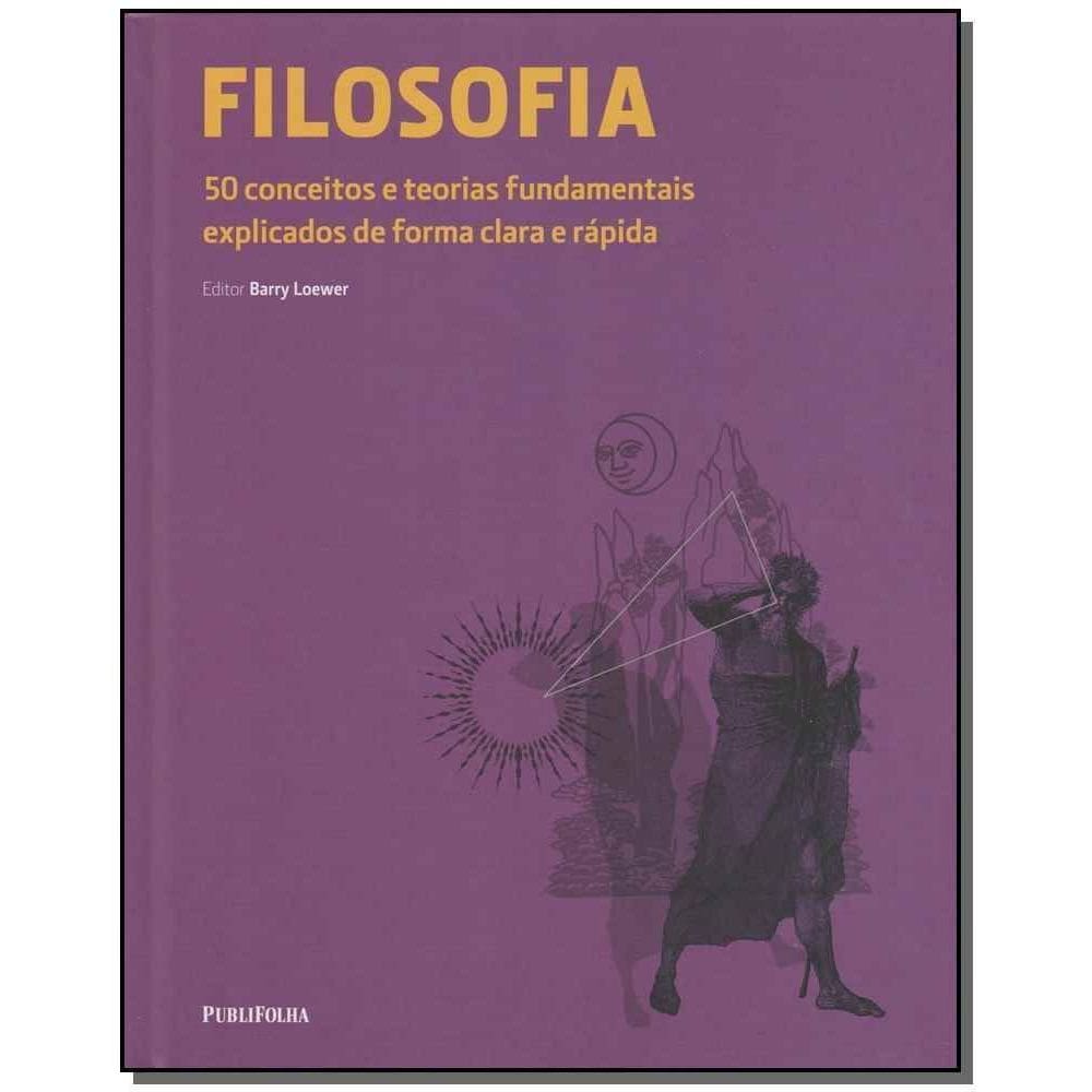 Filosofia - 50 Conceitos e Estilos Fundamentais