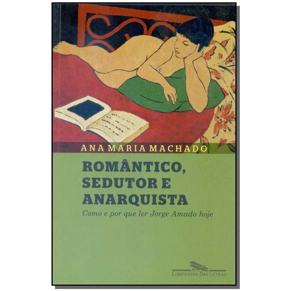 Romântico, Sedutor e Anarquista