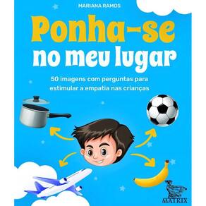 Ponha-se no meu lugar