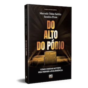 Do Alto Do Pódio - Como Chegar Ao Topo Sem Perder a Sua Essência