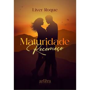 Maturidade - Recomeço