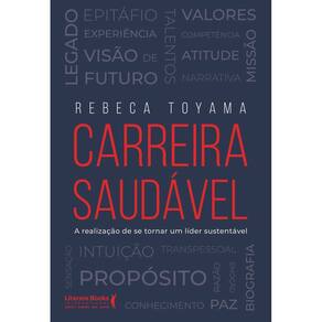Carreira Saudável - A Realização de Se Tornar Um Líder Sustentável
