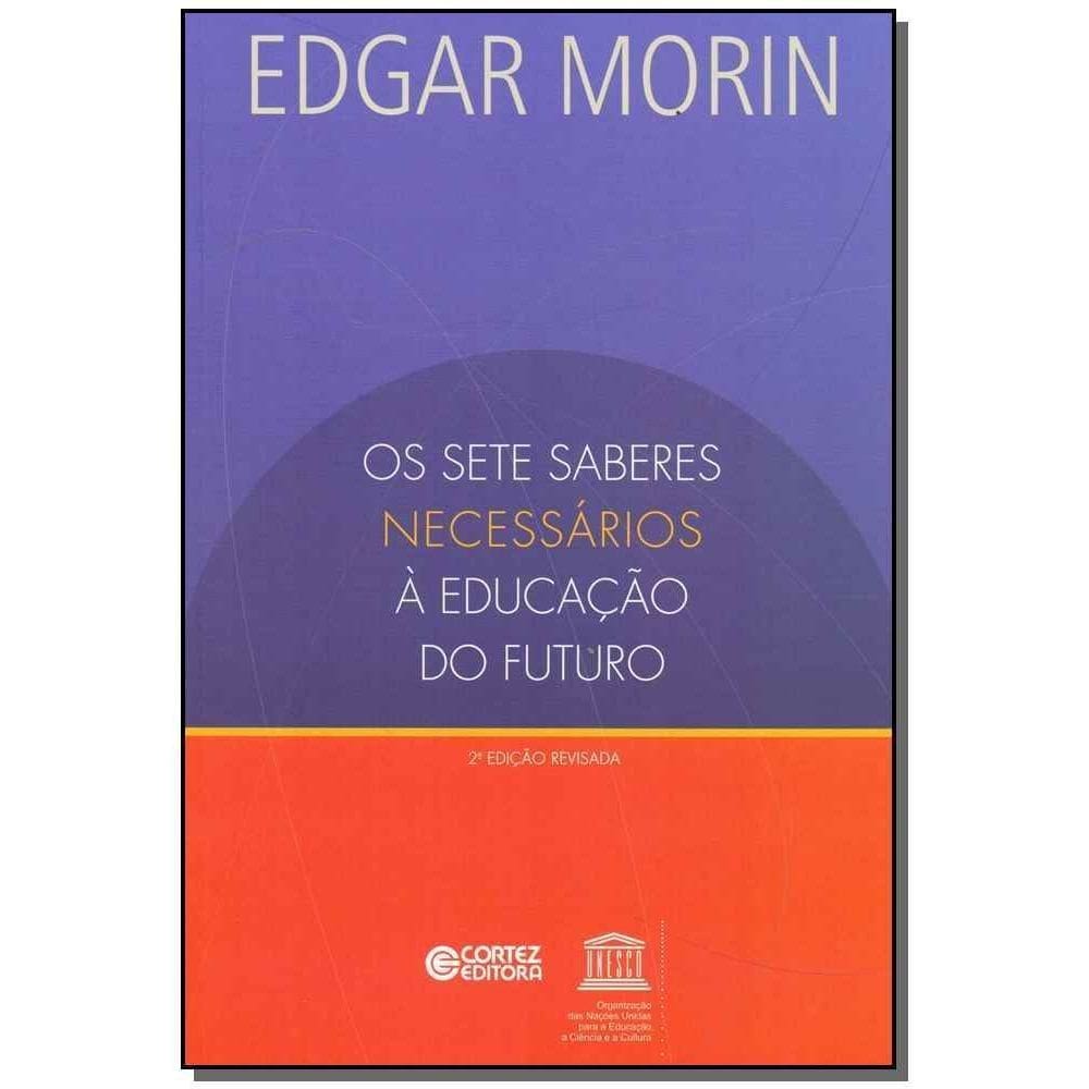 Sete Saberes Necessários a Educação do Futuro, Os