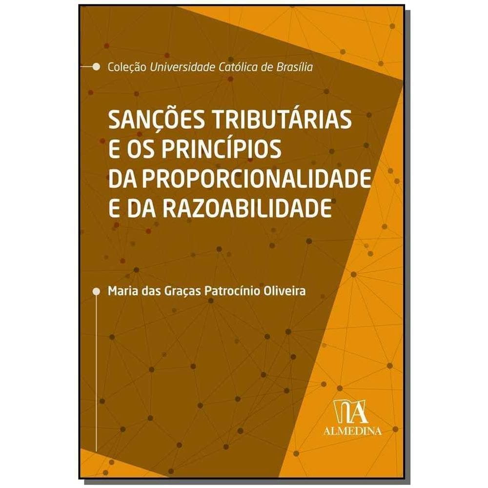 Sanções Tributárias e os Princípios da Proporcionalidade e da Razoabilidade