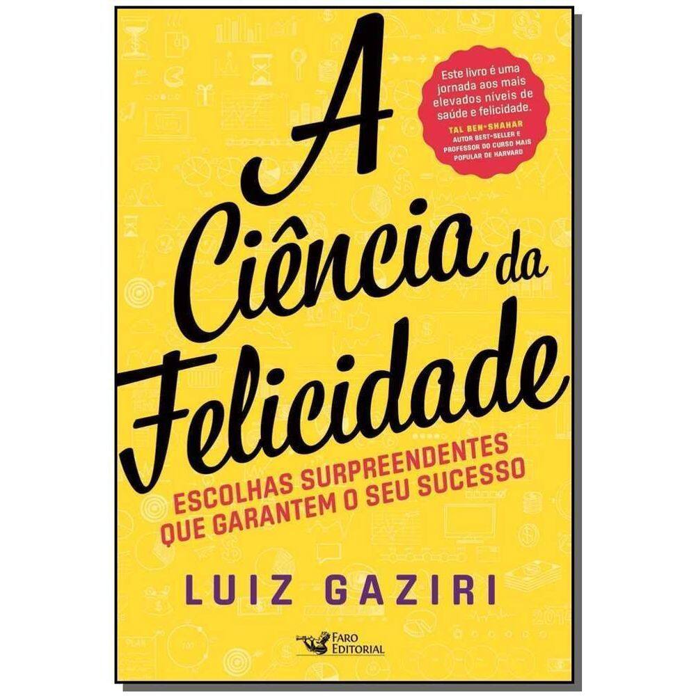 Ciência da Felicidade, A