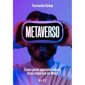 Metaverso - Como Gerar Oportunidades e Fazer Negócios na Web3