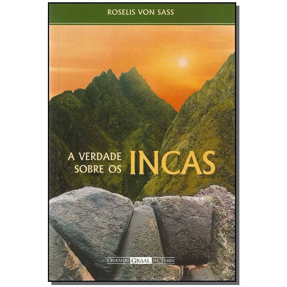 a Verdade Sobre Os Incas