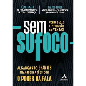 Sem Sufoco: Alcançando Grande Transformações Com o Poder Da Fala
