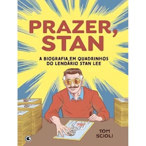 Prazer, Stan - a Biografia Em Quadrinhos Do Lendário Stan Lee