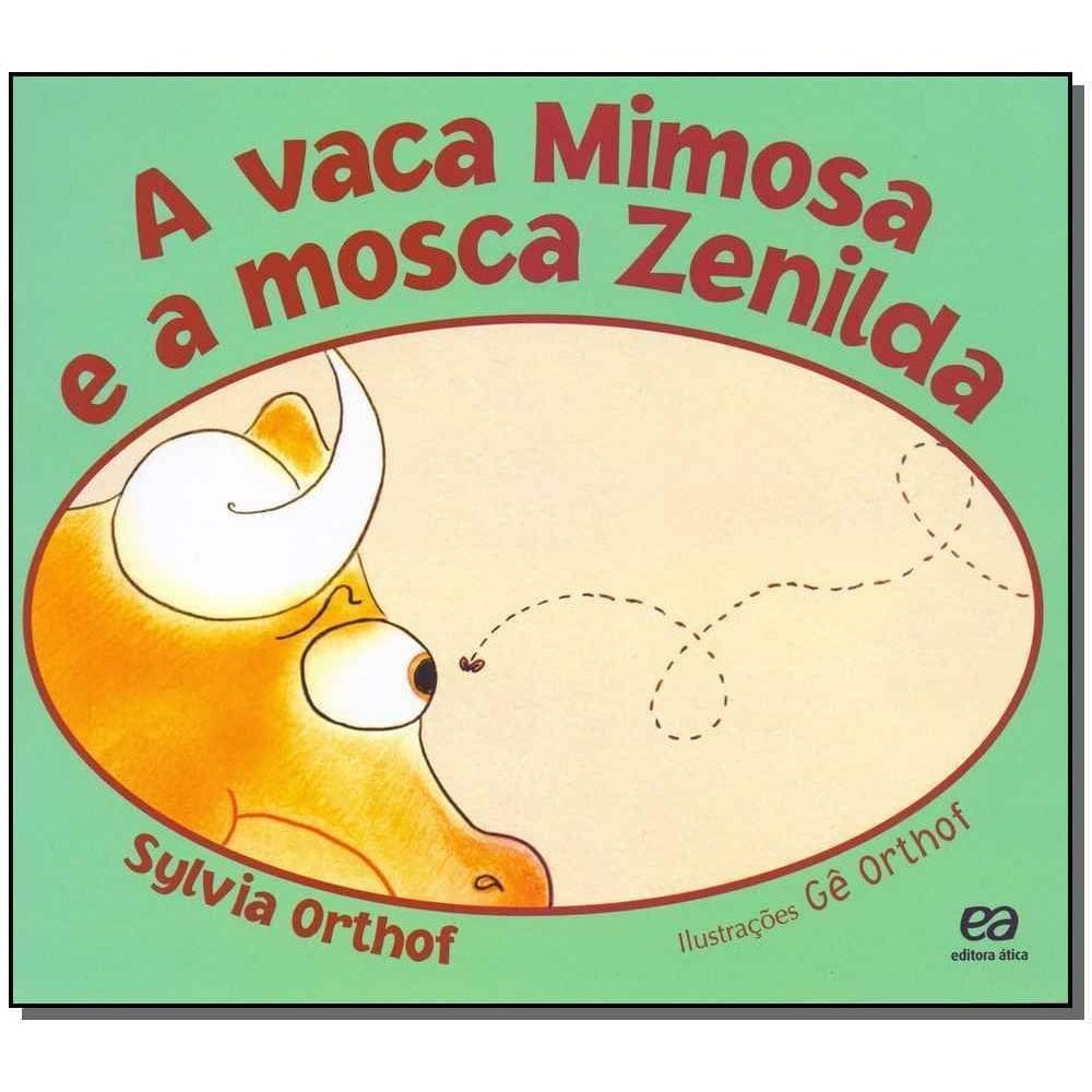 Vaca Mimosa e a  Mosca Zenilda, A