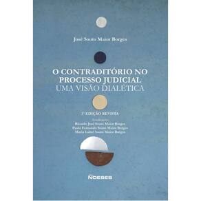 o Contraditório No Processo Judicial - Uma Visão Dialética