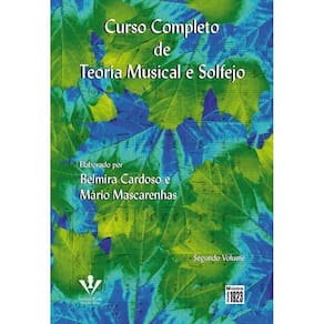 Curso Completo De Teoria Musical e Solfejo - Segundo Volume