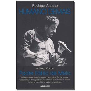 Humano Demais - a Biografia Do Padre Fábio De Melo