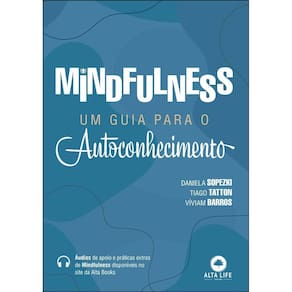 Mindfulness - um Guia Para o Autoconhecimento