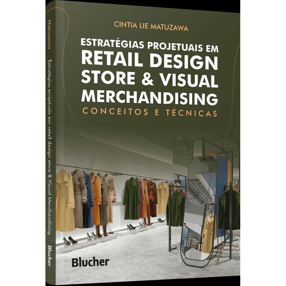Estratégias Projetuais Em Retail Design Store & Visual Merchandising - Conceitos E Técnicas