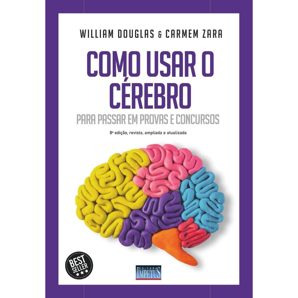 Como Usar o Cérebro Para Passar Em Provas e Concursos - 8ª Edição