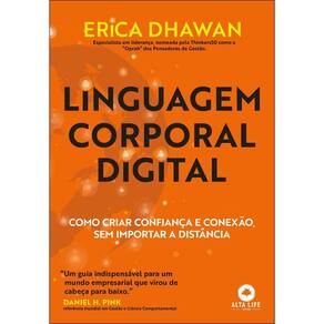 Linguagem Corporal Digital - Como Criar Confiança e Conexão, Sem Importar a Distância