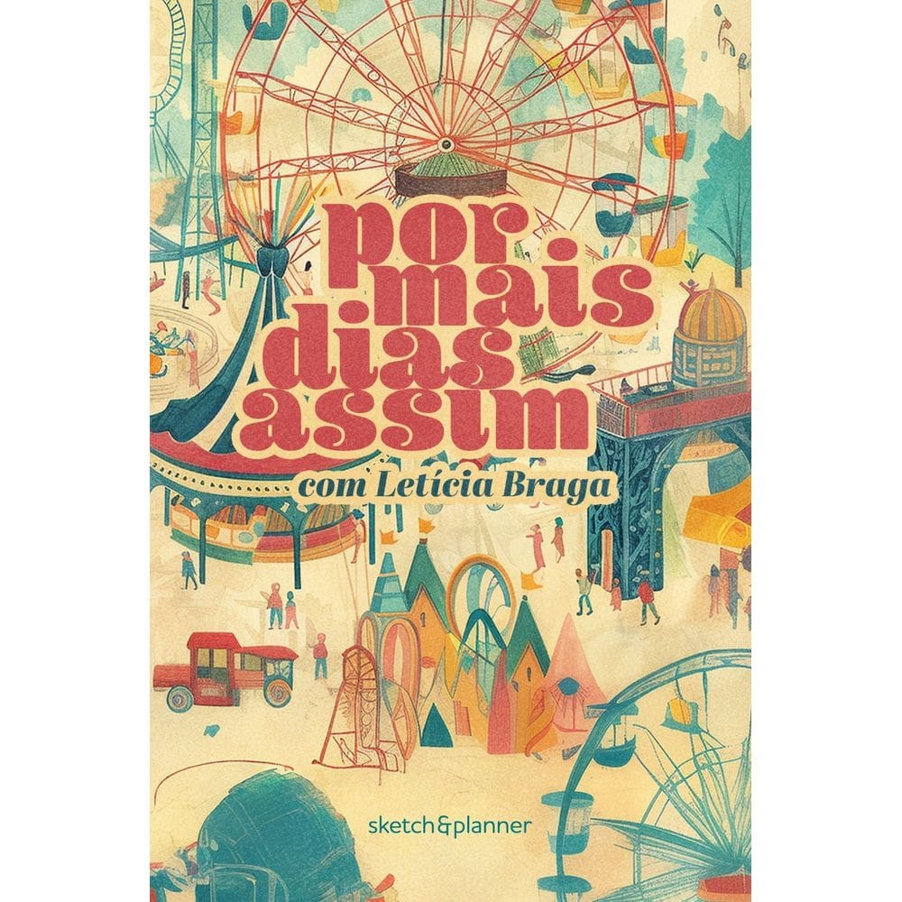 Por Mais Dias Assim - Sketch&Planner Com Letícia Braga - Capa Parque