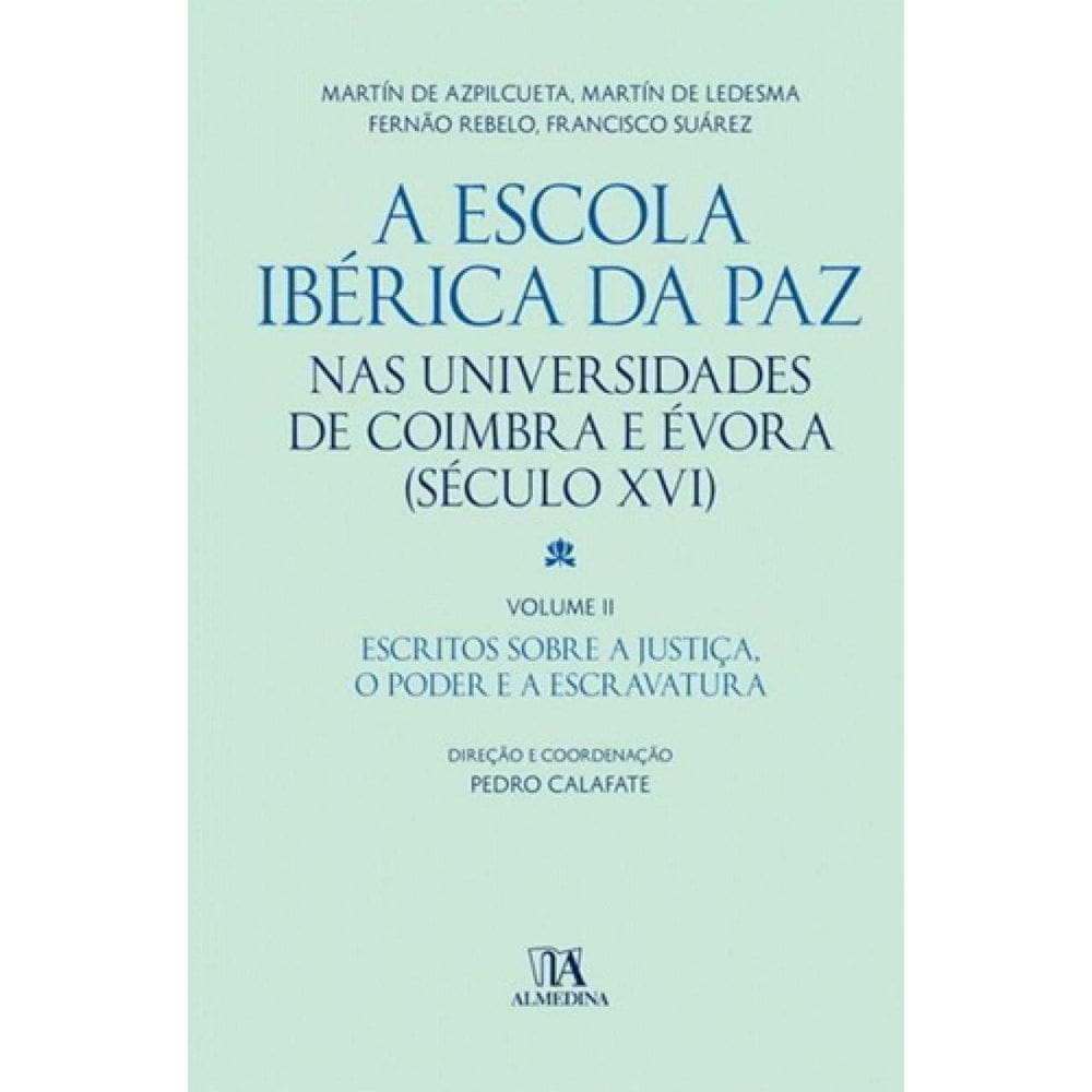 Escola Ibérica Da Paz Nas Univ. De Coimbra, A - Ii