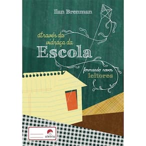 Através Da Vidraça Da Escola - Formando Leitores