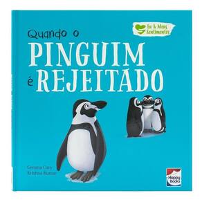 Eu e Meus Sentimentos - Quando o Pinguim é Rejeitado