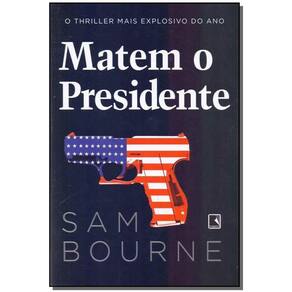 Matem o Presidente