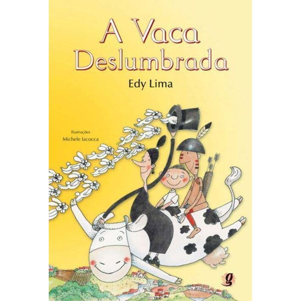 Vaca Deslumbrada, A