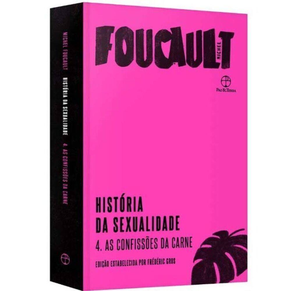 História da Sexualidade Vol.4