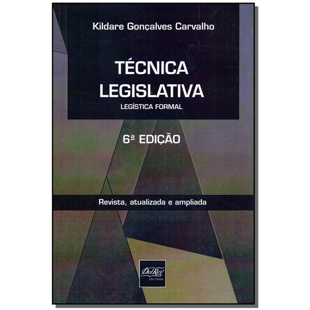 Técnica Lesgislativa - Legísta Formal - 06Ed/14