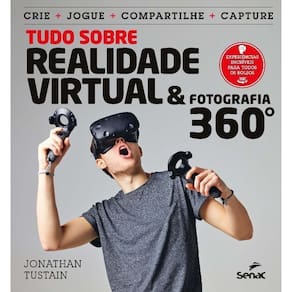 Tudo Sobre Realidade Virtual & Fotografia 360