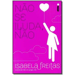 Não Se Iluda, Não