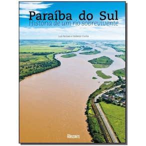 Paraíba do Sul - História de um Rio Sobrevivente