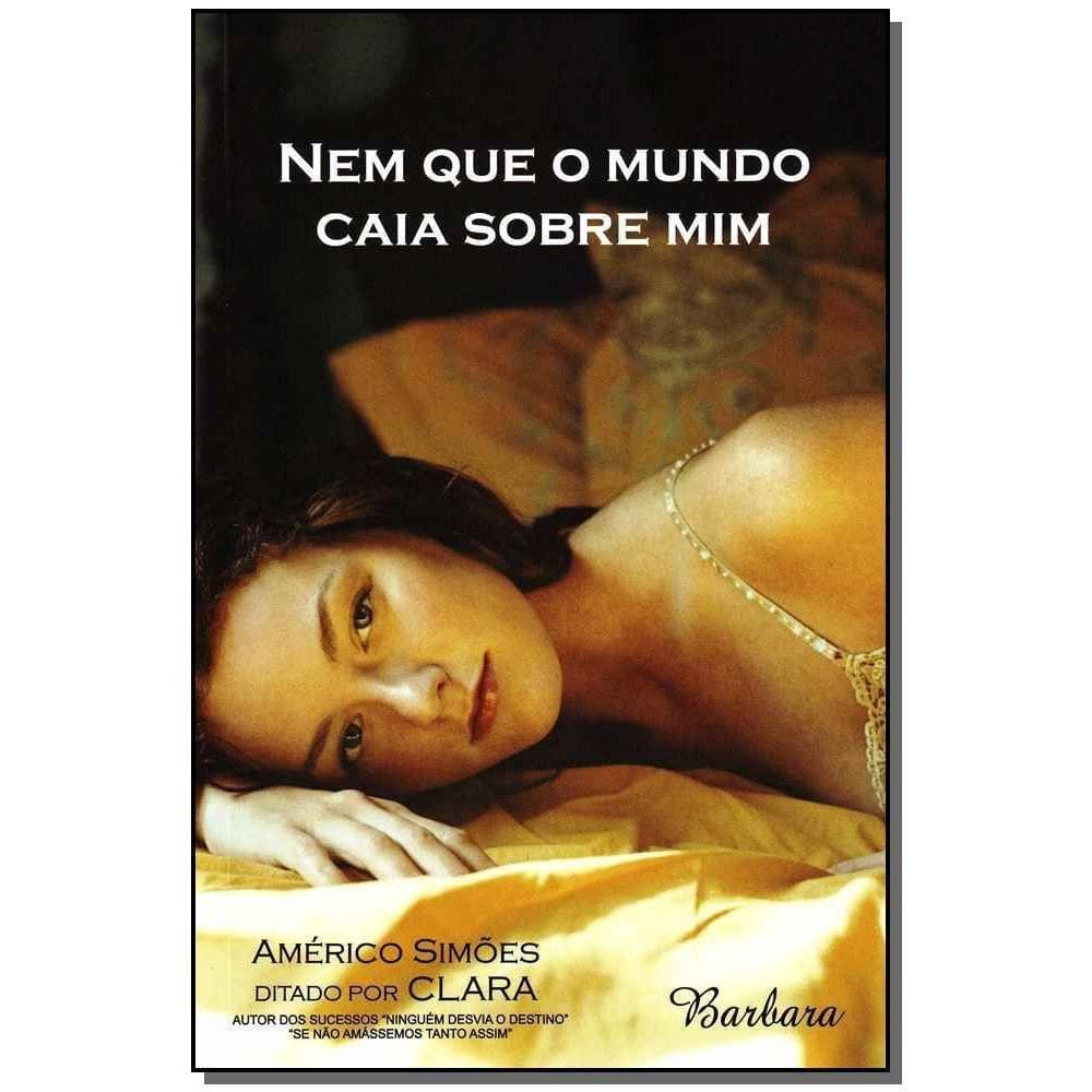 Nem Que o Mundo Caia Sobre Mim