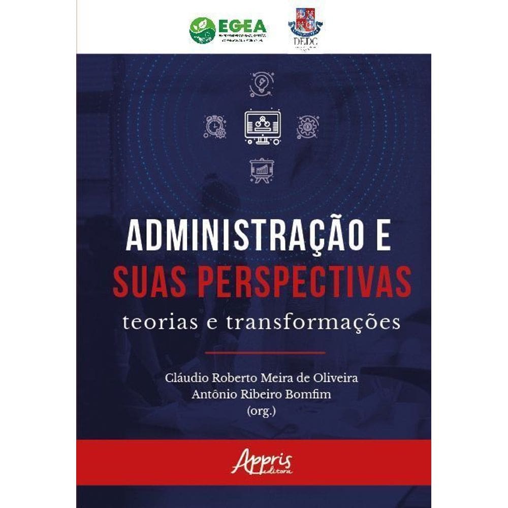 Administração e Suas Perspectivas - Teorias e Transformações